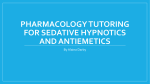 Pharmacology Tutoring for Sedative Hypnotics and Antiemetics