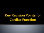 Key Revision Points for Cardiac Function Key points about the