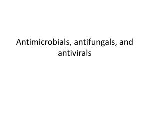 Antimicrobials, antifungals, and antivirals