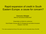 Rapid Expansion of Credit in South Eastern Europe