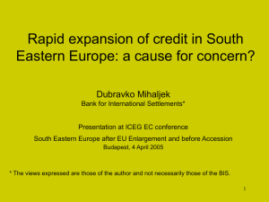 Rapid Expansion of Credit in South Eastern Europe