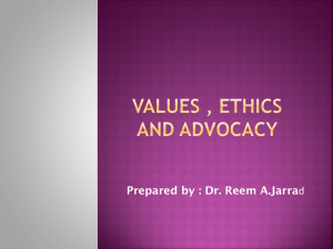 Values , Ethics and Advocacy
