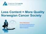 Less Content = More Quality Norwegian Cancer Society