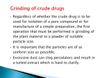 Grinding of crude drugs