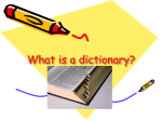What is a dictionary?