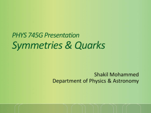 Group-Symmetries and Quarks - USC Department of Physics