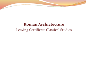 Roman Architecture - Ms Faughnan`s Notes