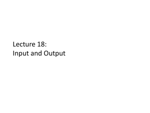 Lecture 18: Input and Output