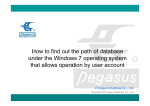 How to find out the path of database under the Windows 7 operating