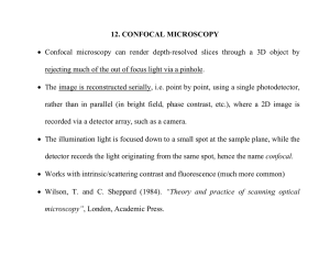 12. CONFOCAL MICROSCOPY • Confocal microscopy can render
