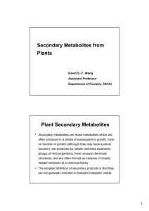 Secondary Metabolites from Plants Plant Secondary Metabolites