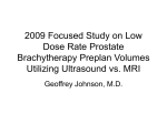 2009 Focused Study on Low Dose Rate Prostate Brachytherapy