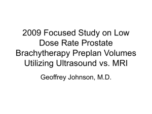 2009 Focused Study on Low Dose Rate Prostate Brachytherapy
