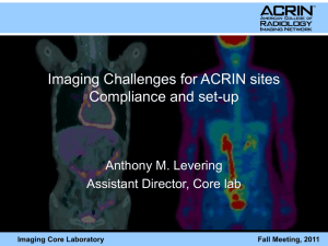 Imaging Challenges for ACRIN Sites Compliance and Set-up