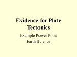 Evidence for Plate Tectonics