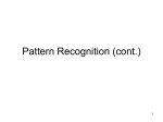 Pattern Recognition (cont.)