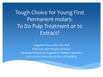 Tough Choice for Young First Permanent molars: To Do Pulp