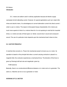 DC Motors Introduction D.C. motors are seldom used in ordinary