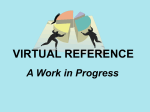 VIRTUAL REFERENCE - Anytime, Anywhere Answers