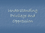 Understanding Privilege and Oppression