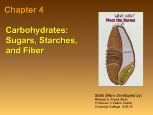 Chapter 4 Carbohydrates: Sugars, Starches