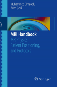 MRI Handbook: MR Physics, Patient Positioning, and Protocols