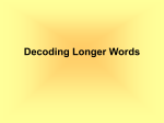 Decoding Longer Words
