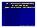 ON-LINE CONDITION MONITORING OF MOTORS USING