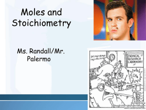 Moles and Stoichiometry - Ms. Randall`s Science Scene
