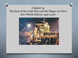 Chapter 35 The End of the Cold War and the Shape of a New Era