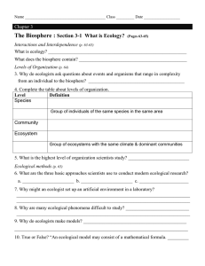 The Biosphere : Section 3-1 What is Ecology?