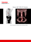Voxar 3DTM PET/CT Fusion - Toshiba Medical Visualization