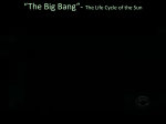 “The Big Bang”- The Life Cycle of the Sun