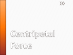 5.3 Centripetal Force