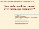 Does evolution drive toward ever