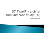 D7 Taxol® * a chiral auxiliary case study (HL)