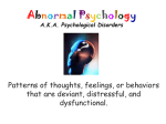 Abnormal Psychology AKA Psychological Disorders