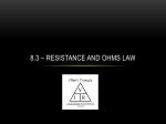 8.3 * Resistance and Ohms Law - Mr Schmitt