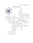 Name: Period: Atomic Theory Crossword Across 4. Who determined