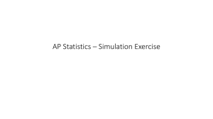 AP Statistics * Simulation Exercise The following problem was from