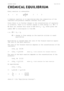 Every reaction is reversible: A chemical reaction is in equilibrium