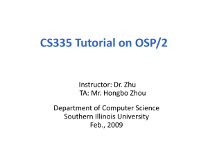 CS335 Tutorial on OSP/2 - Southern Illinois University