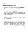 Displaying Quantitative Data Numerical data can be visualized with