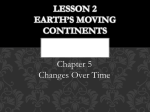 LESSON 2 EARTH`S MOVING CONTINENTS Chapter 5 Changes