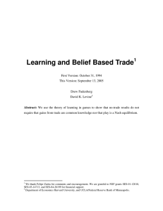 Learning and Belief Based Trade - David Levine`s Economic and