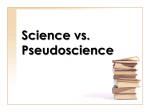 Science vs. Pseudoscience What is Pseudoscience?