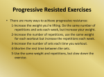Progressive Resisted Exercises