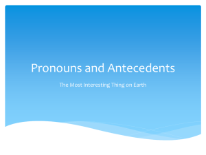 Pronouns and Antecedents