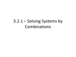 3.2.1 * Solving Systems by Combinations