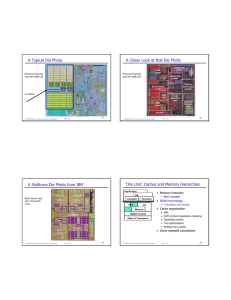 A Typical Die Photo A Closer Look at that Die Photo A Multicore Die